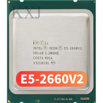 Intel Xeon E5 Procesoru 2660 V2 CPU 2.2 G LGA 2011 SR1AB Desmit Kodolu Serveru procesoru e5-2660 V2 E5-2660V2 10 Core 2.20 GHz 25M 95W