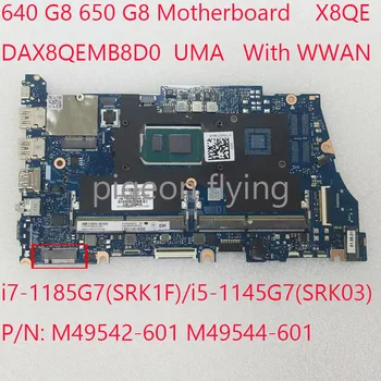 650 G8 Mātesplati DAX8QEMB8D0 M49542-601 M49544-601 X8QE HP ProBook 650 G8 640 G8 i7-1185G7/i5-1145G7 UMA WWAN DDR4 100%OK